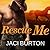 Rescue Me