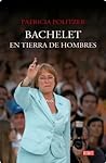 Bachelet en Tierr...