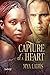 Capture of a Heart