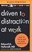 Driven to Distraction at Work