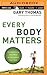 Every Body Matters: Strengthening Your Body to Strengthen Your Soul