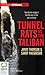 Tunnel Rats vs the Taliban: How Aussie Sappers Led the Way in the War on Terror