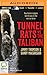 Tunnel Rats vs the Taliban