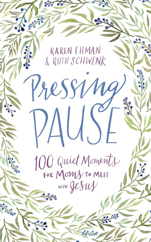Pressing Pause 100 Quiet Moments For Moms To Meet With - 