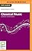 Classical Music (Bolinda Beginner Guides)