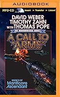 A Call to Arms (Manticore Ascendant series Book 2) by David Weber