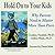 Hold on to Your Kids by Gordon Neufeld Hold on to Your Kids by Gordon Neufeld