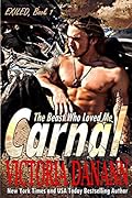 Carnal: The Beast Who Loved Me (Exiled, #1)