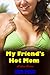 My Friend's Hot Mom (Lesbian Erotica)