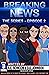 Breaking News The Series: E...