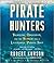 Pirate Hunters: Treasure, Obsession, and the Search for a Legendary Pirate Ship