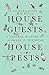 House Guests, House Pests: A Natural History of Animals in the Home