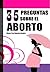 35 PREGUNTAS SOBRE EL ABORTO (Spanish Edition)