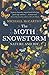 The Moth Snowstorm by Michael McCarthy The Moth Snowstorm by Michael McCarthy