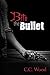 Bite the Bullet by C.C. Wood