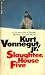 Slaughterhouse-Five by Kurt Vonnegut Jr.