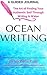 Ocean Writing: The Art of Finding Your Authentic Self Through Water & Writing