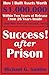 Success After Prison by Michael G. Santos