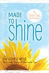 Made to Shine: A Girls-Only Devotional Made to Shine: A Girls-Only Devotional