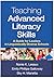 Teaching Advanced Literacy Skills: A Guide for Leaders in Linguistically Diverse Schools