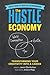 The Hustle Economy: Transforming Your Creativity Into a Career