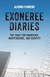 Exoneree Diaries:...