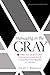 Managing in the Gray: Five ...