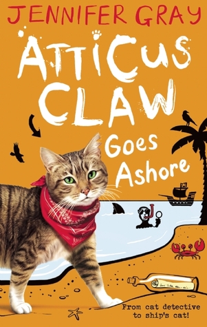 Atticus Claw Goes Ashore (Atticus Claw - World's Greatest Cat Detective #4)
