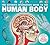 The Ultimate Interactive Guide to the Human Body