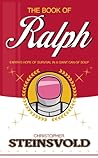 The Book of Ralph by Christopher Steinsvold The Book of Ralph by Christopher Steinsvold