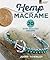 Hemp Macramé: 20 Easy Boho Chic Designs