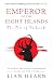 Emperor of the Eight Islands (Tale of Shikanoko, #1)