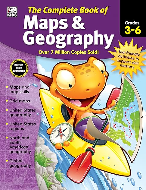 Complete Book of Maps and Geography Workbook, Global Geography for Kids Grades 3-6, United States Geography and Regions, Map Skills, Time Zones, Oceans