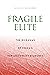 Fragile Elite: The Dilemmas...