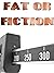 Fat or Fiction
