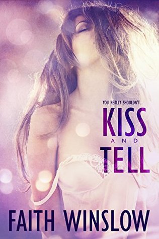 Kiss and Tell 1 (Kindle Edition)