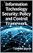Information Technology Security: Policy and Control Framework