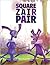 Square Zair Pair