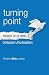 Turning Point: Essays on a ...