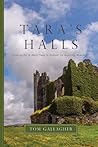 Tara's Halls: Memories of Ireland: A Life Once Lived, and Hard Tara's Halls: Memories of Ireland: A Life Once Lived, and Hard