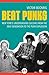 Beat Punks: New York's Underground Culture from the Beat Generation to the Punk Explosion