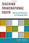 Teaching Transnational Youth—Literacy and Education in a Changing World (Language and Literacy Series)