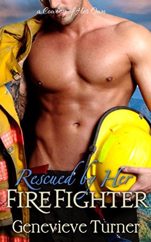 Rescued by Her Firefighter (A Cowboy of Her Own, #3)