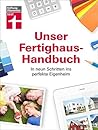 Unser Fertighaus-Handbuch: In neun Schritten ins perfekte Eigenheim (German Edition)