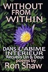 Without From Within: Dans L'Abime Interieur Recueils Un & Deux