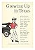 Growing Up in Texas - Recollections of Childhood by Bertha McKee Dobie