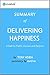 Delivering Happiness: Summary of the Key Ideas - Original Book by Tony Hsieh: A Path to Profits, Passion and Purpose