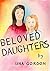 Beloved Daughters by Una Gordon