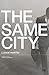 The Same City