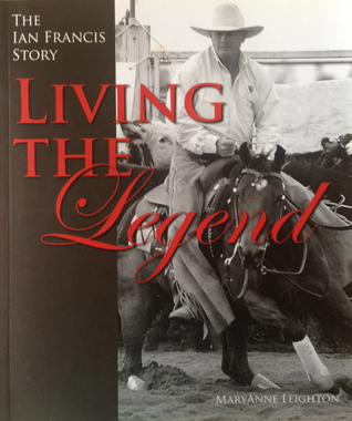 Living the Legend - The Ian Francis Story